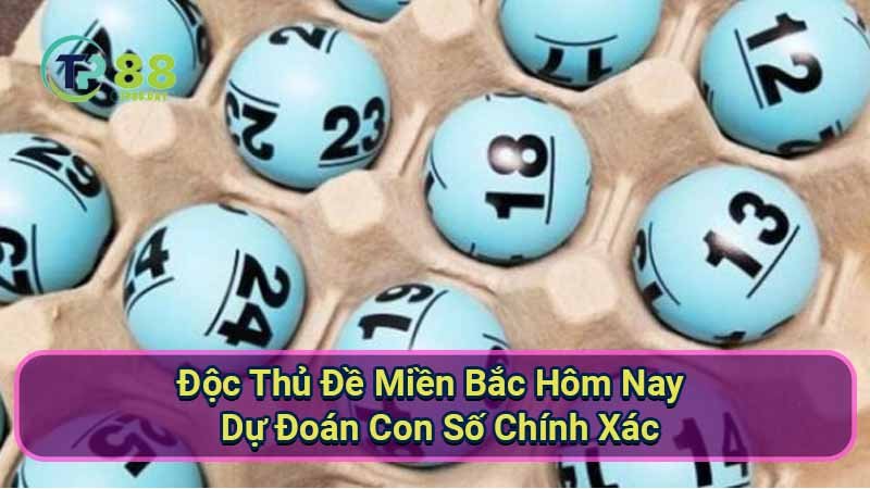 doc-thu-de-mien-bac-hom-nay